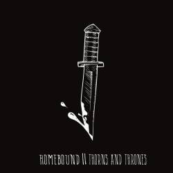 Homebound : Thorns and Thrones